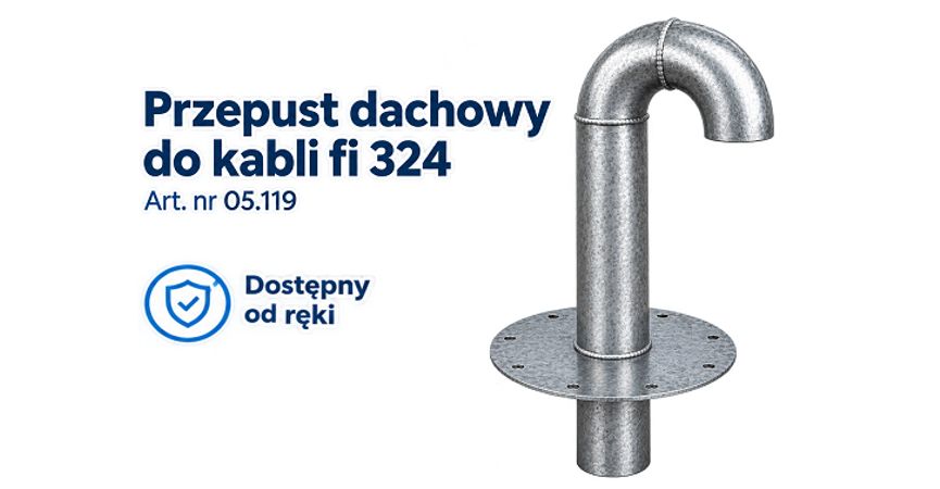 Duży przepust dachowy fi 324 mm – już dostępny!