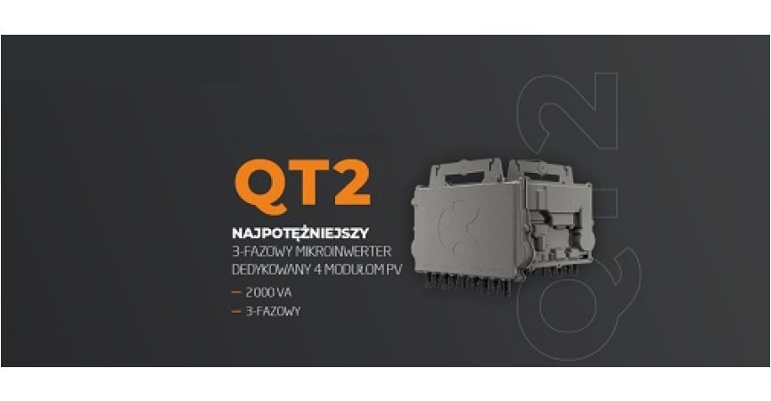 Najpotężniejszy 3- fazowy mikroinwerter QT2